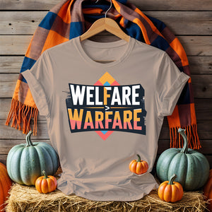 Front view of “Welfare is Greater Than Warfare” Tee with bold text