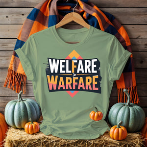 Front view of “Welfare is Greater Than Warfare” Tee with bold text