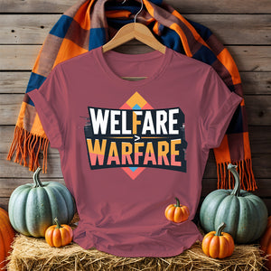 Front view of “Welfare is Greater Than Warfare” Tee with bold text