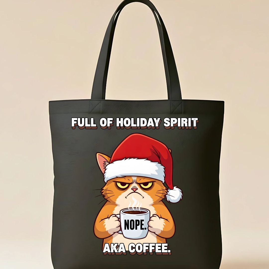Full of Holiday Spirit funny festive tote bag