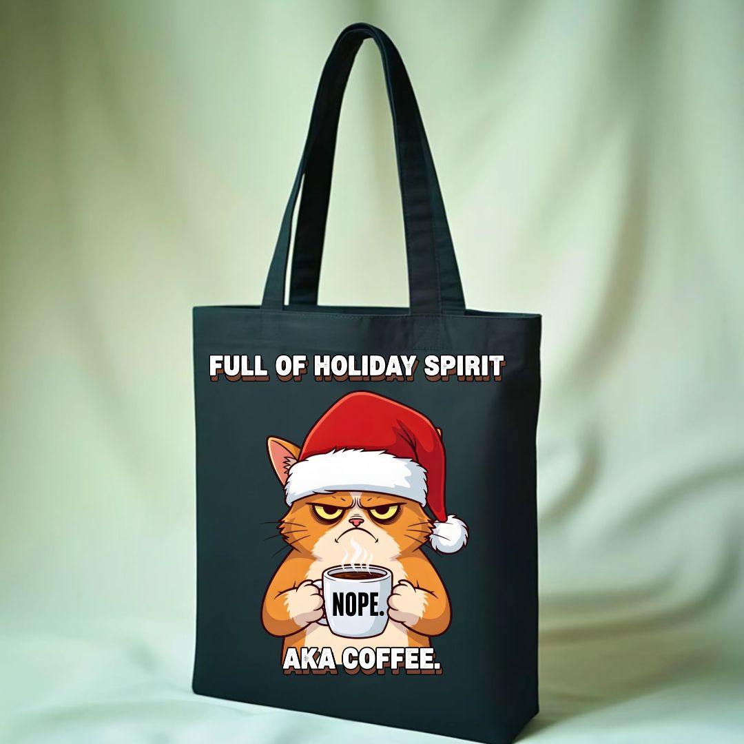 Full of Holiday Spirit funny festive tote bag