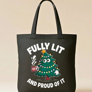 Fully Lit Proud of It funny confident energy tote bag