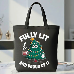 Fully Lit Proud of It funny confident energy tote bag