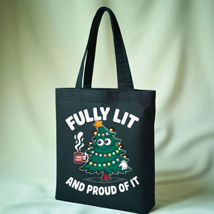 Fully Lit Proud of It funny confident energy tote bag