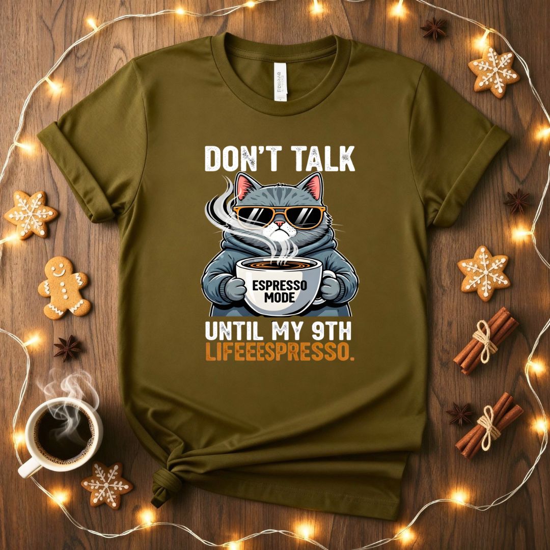 Funny Don't Talk To Me Until My 9th Espresso T-Shirt