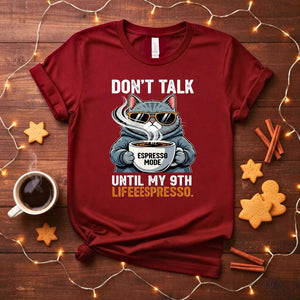 Funny Don't Talk To Me Until My 9th Espresso T-Shirt