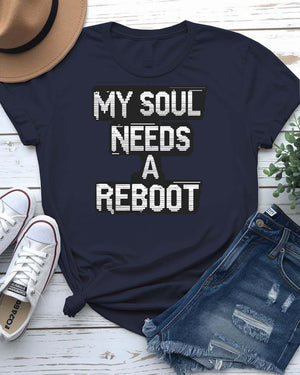Funny Technology Quote T-Shirt – My Soul Needs Reboot Design