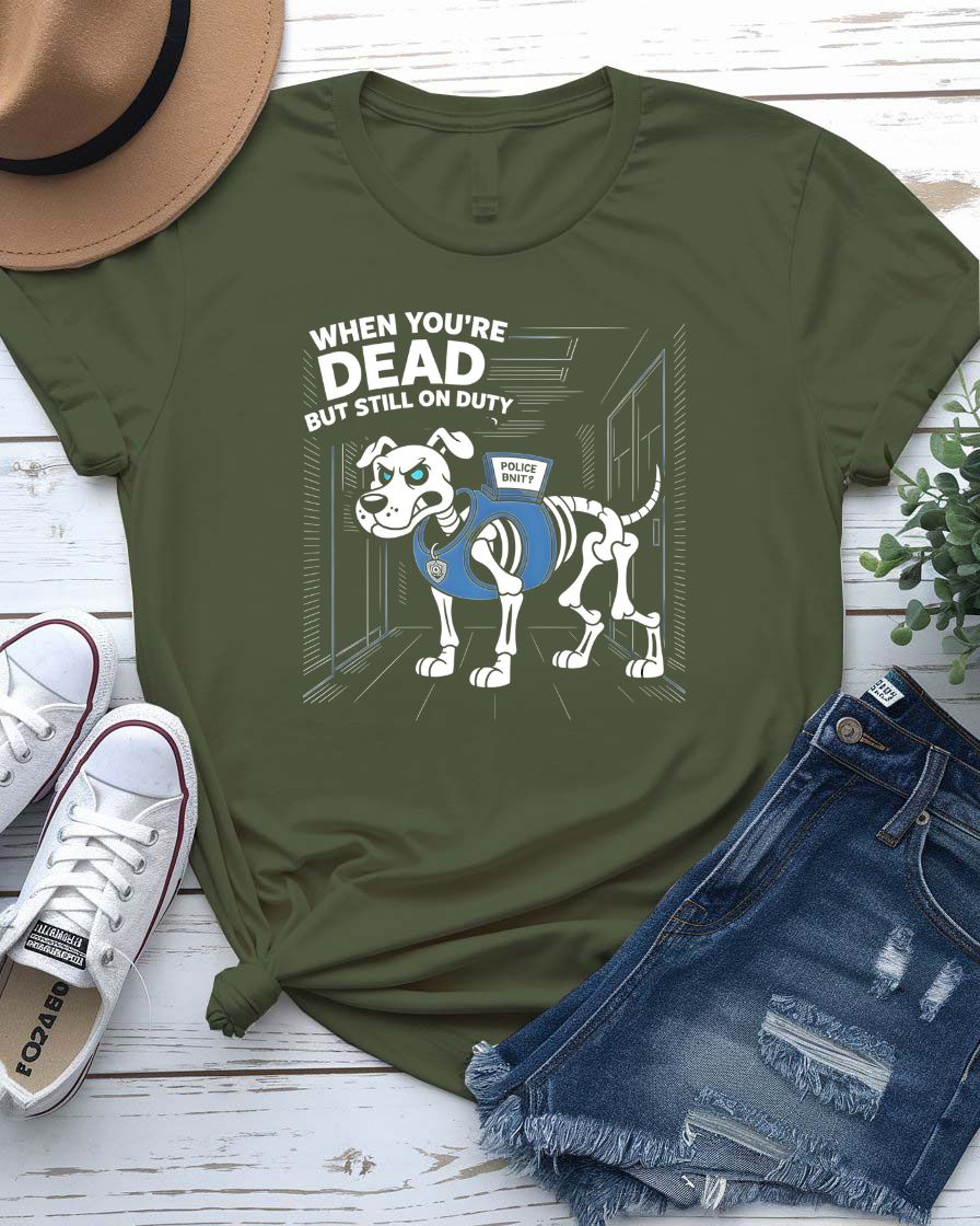 Funny Unisex Tee featuring the phrase "When You Are But Still On Duty" in bold, meme-style typography on a soft cotton shirt.
