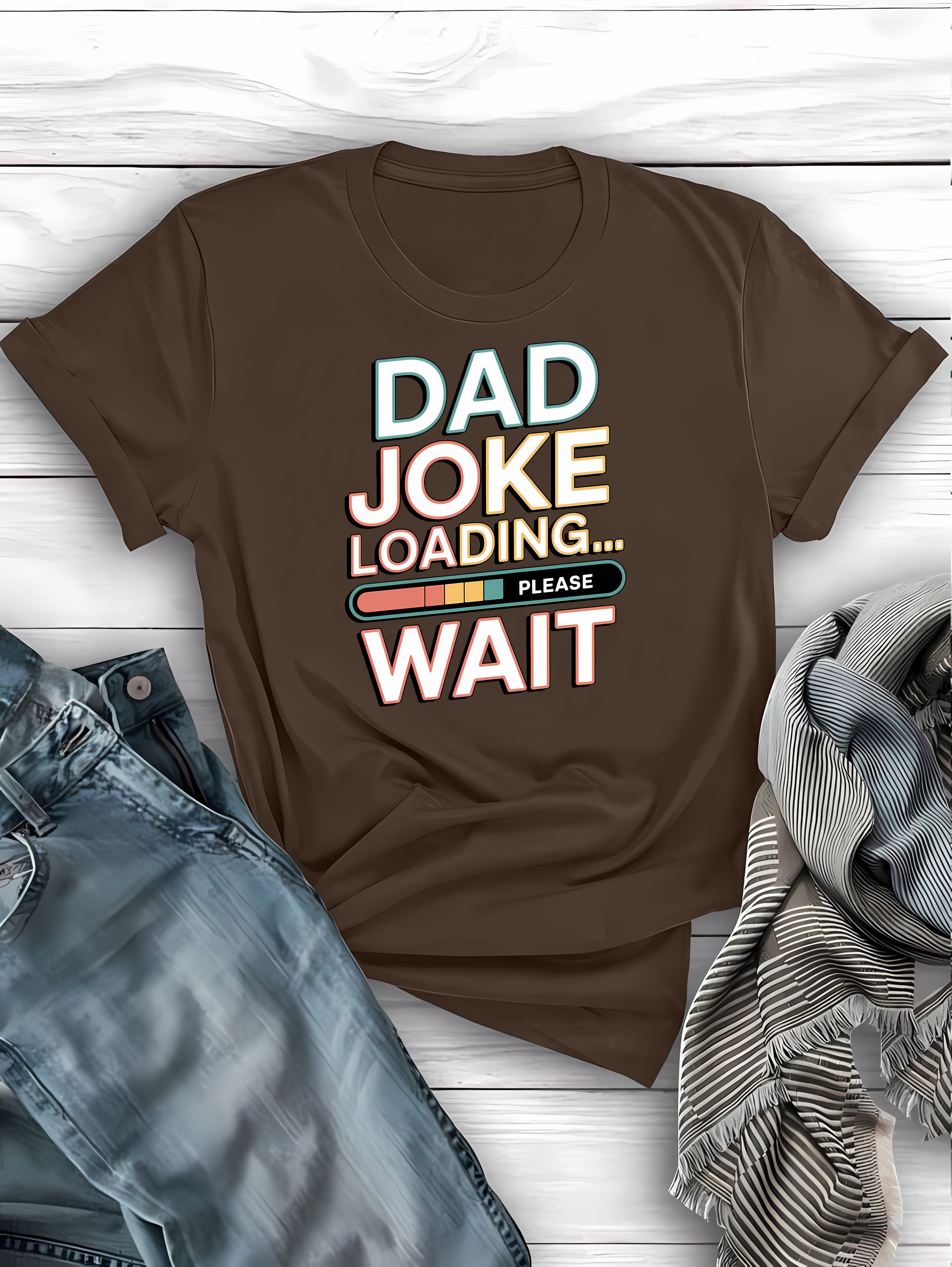 Funny dad joke loading t-shirt - hilarious gift for fathers and pun lovers