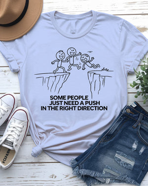 Funny doodle tee saying 'some people need a push'