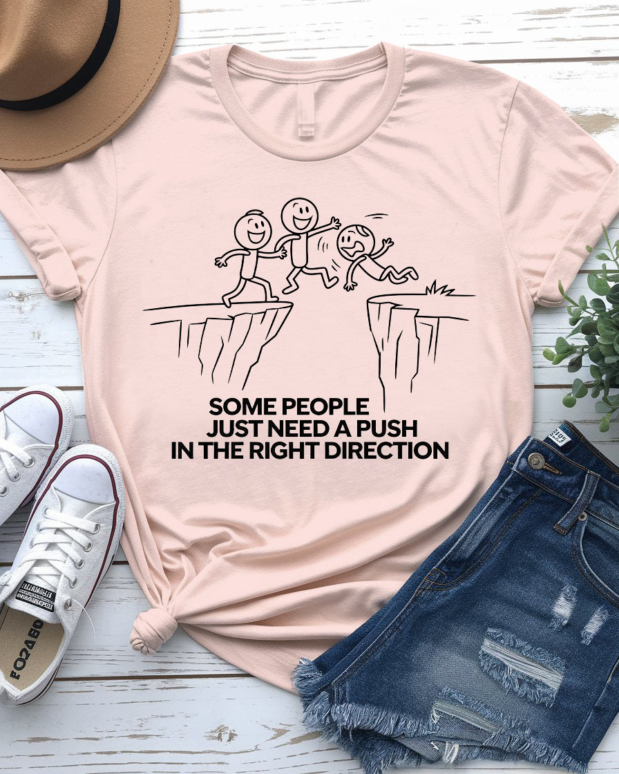 Funny doodle tee saying 'some people need a push'