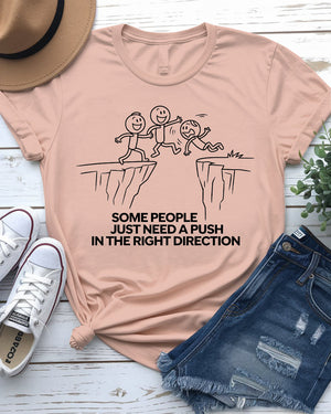 Funny doodle tee saying 'some people need a push'