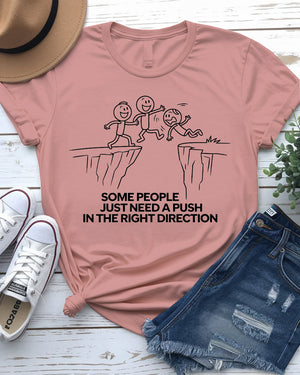 Funny doodle tee saying 'some people need a push'