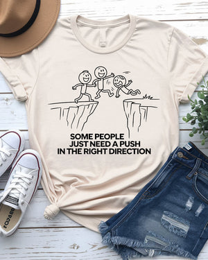 Funny doodle tee saying 'some people need a push'