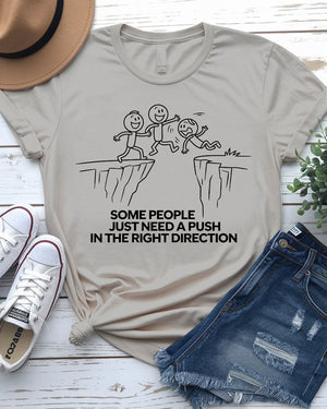 Funny doodle tee saying 'some people need a push'