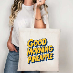 “Good Morning Pineapple Canvas Tote Bag – Memez Store”