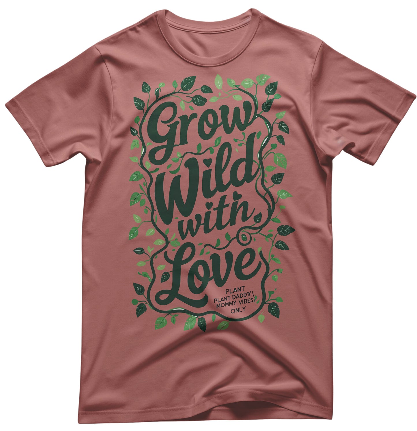 Grow Wild With Love Funny Meme Tee - Nature Humor Apparel | Memez Store