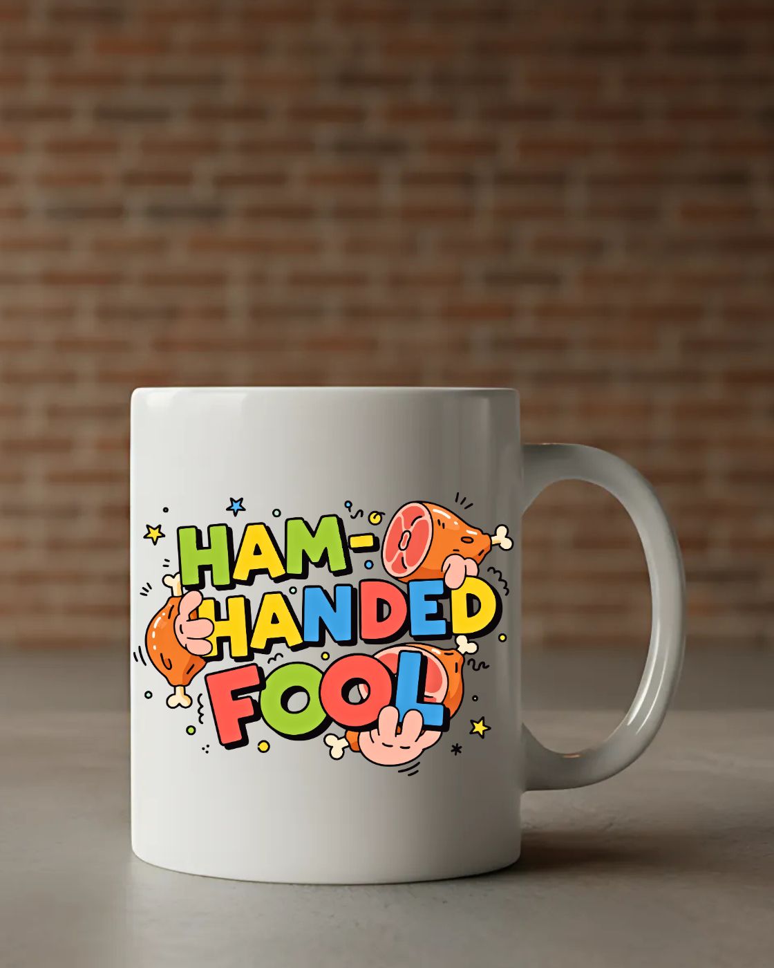 Ham Handed Fool funny ceramic coffee mug gift