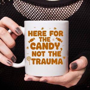 Here For Candy Meme Mug funny dark humor ceramic coffee cup