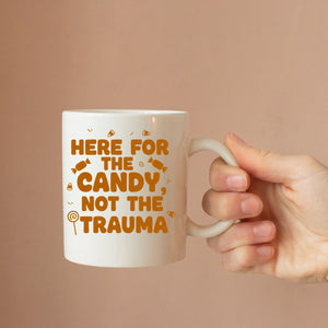 “Here For Candy ceramic mug in 11oz and 15oz sizes”