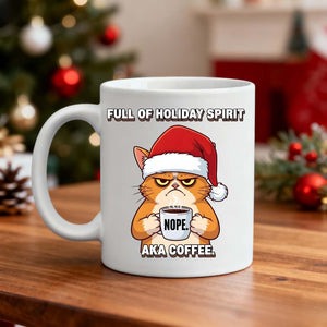 Holiday Spirit Ceramic Mug β funny Christmas coffee mug with festive meme design by Memez.Store.β