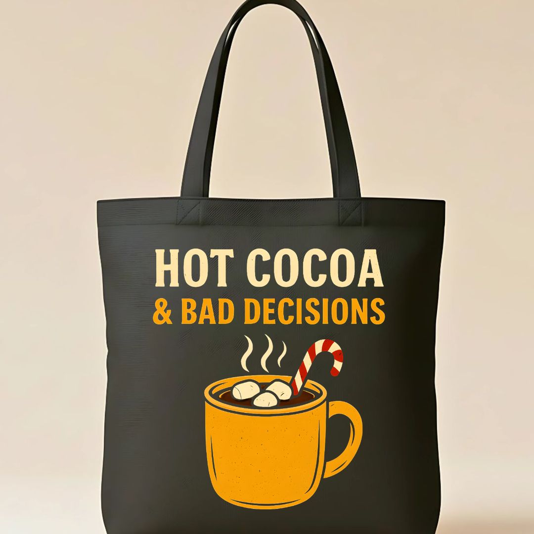 Hot Cocoa & Bad Decisions Funny Tote Bag