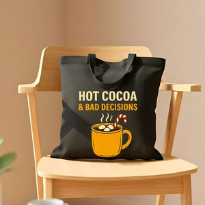 Hot Cocoa & Bad Decisions Funny Tote Bag