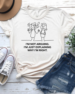 I Am Not Arguing Funny Tee – Doodle design humor t-shirt for confident personalities