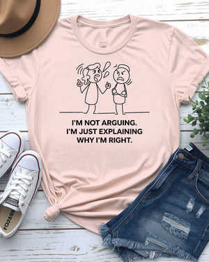I Am Not Arguing Funny Tee – Doodle design humor t-shirt for confident personalities
