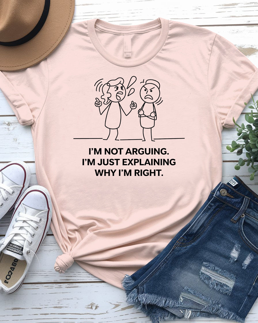 I Am Not Arguing Funny Tee – Doodle design humor t-shirt for confident personalities
