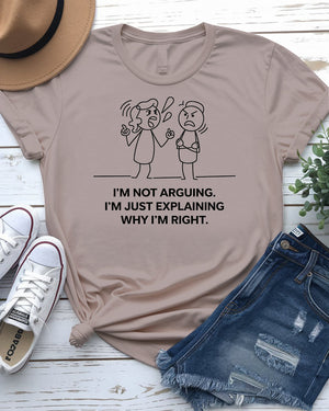 I Am Not Arguing Funny Tee – Doodle design humor t-shirt for confident personalities