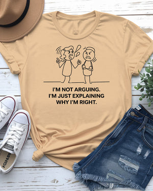 I Am Not Arguing Funny Tee – Doodle design humor t-shirt for confident personalities