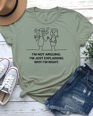 I Am Not Arguing Funny Tee – Doodle design humor t-shirt for confident personalities