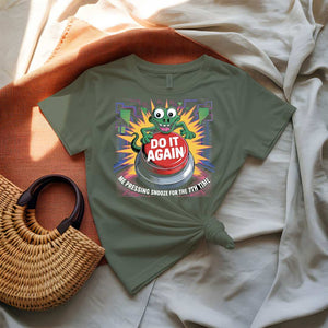 I Am Pressing Snooz Funny Meme T-Shirt by Memez Store