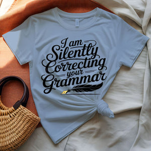I Am Silently Coerecting Your Grammer Ironic T-Shirt