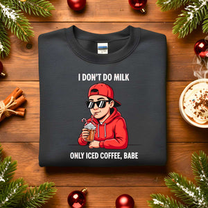 I Don’t Milk Christmas Sweatshirt – funny sarcastic cow holiday meme sweatshirt for Christmas humor lovers.