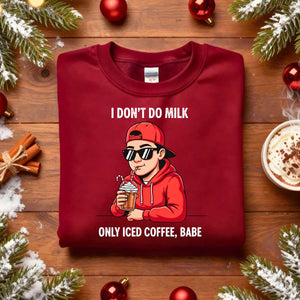 I Don’t Milk Christmas Sweatshirt – funny sarcastic cow holiday meme sweatshirt for Christmas humor lovers.