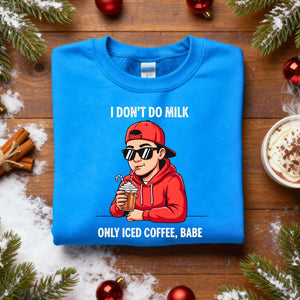 I Don’t Milk Christmas Sweatshirt – funny sarcastic cow holiday meme sweatshirt for Christmas humor lovers.