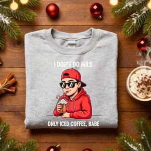 I Don’t Milk Christmas Sweatshirt – funny sarcastic cow holiday meme sweatshirt for Christmas humor lovers.