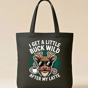 I Get a Little Buck Wild funny viral meme tote bag