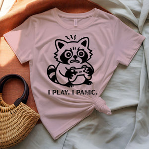 I Play I Panic Funny Gamer T-Shirt for Video Game Lovers