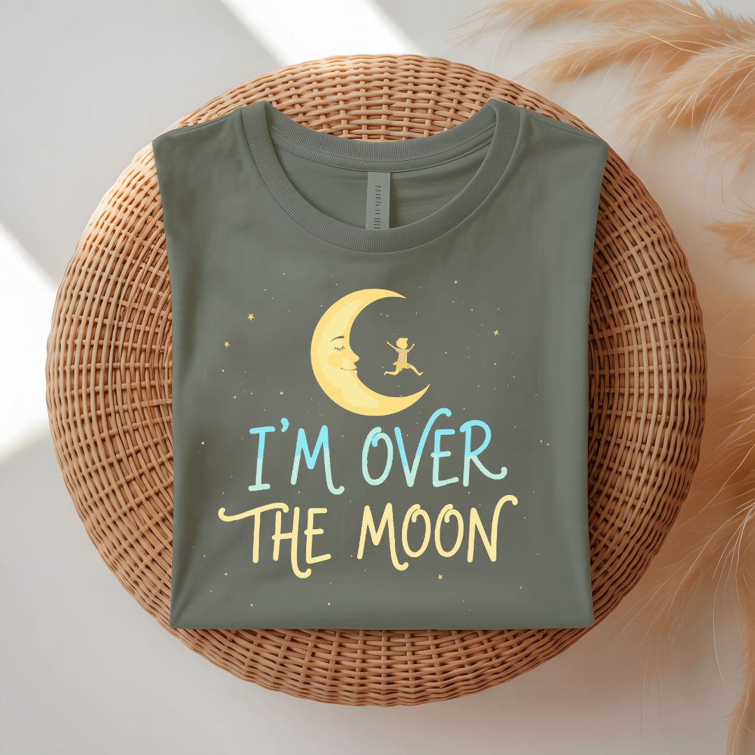 I am Over The Moon Funny Sarcastic T-Shirt