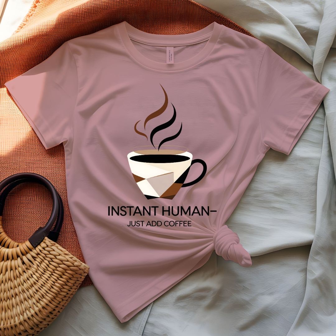 Instant Human Just Add Coffee Parody Funny T-Shirt