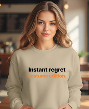 Unisex Halloween sweatshirt with sarcastic instant regret text