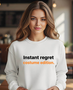 Halloween party pullover with sarcastic instant regret design