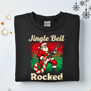 Jingle Bell Rocked Christmas Sweatshirt – funny rockstar Santa meme holiday sweatshirt for music lovers by Memez.Store