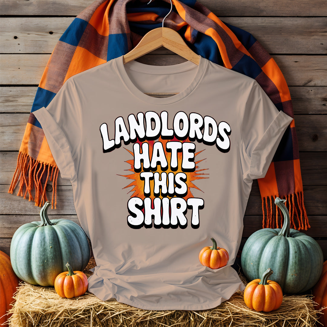 Landlord Hates This Shirt – Funny Political Tee for Tenants and Renters by Memez Store