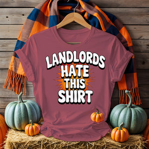 Landlord Hates This Shirt – Funny Political Tee for Tenants and Renters by Memez Store