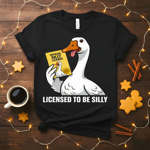 License to Be Silly Goose Meme Funny T-Shirt