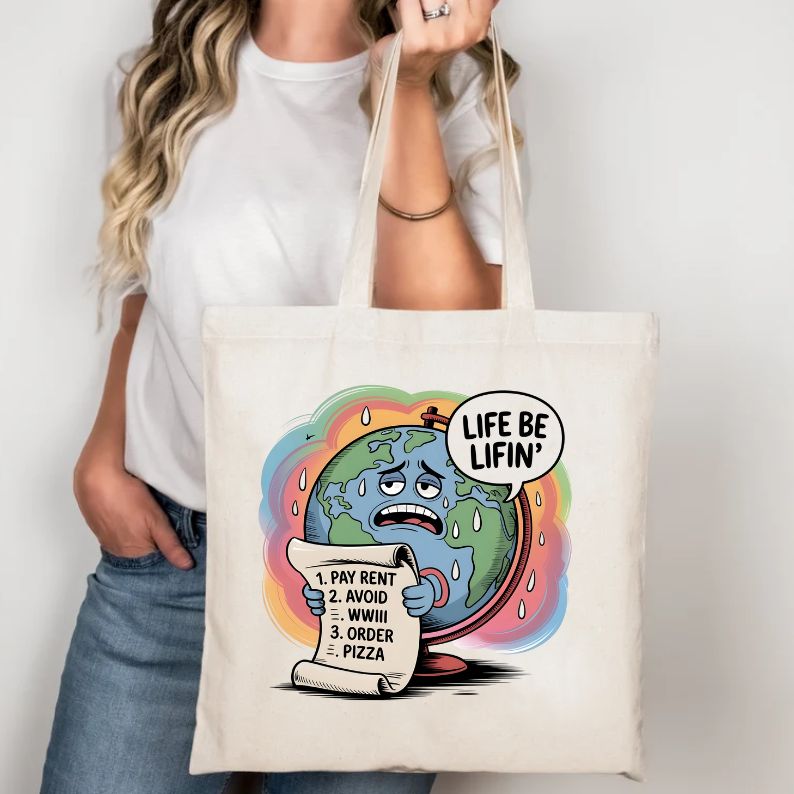 Life Be Lifin Relatable Meme Tote Bag
